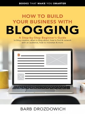 cover image of How to Build Your Business With Blogging